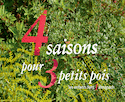 4 saisons pour 3 petits pois